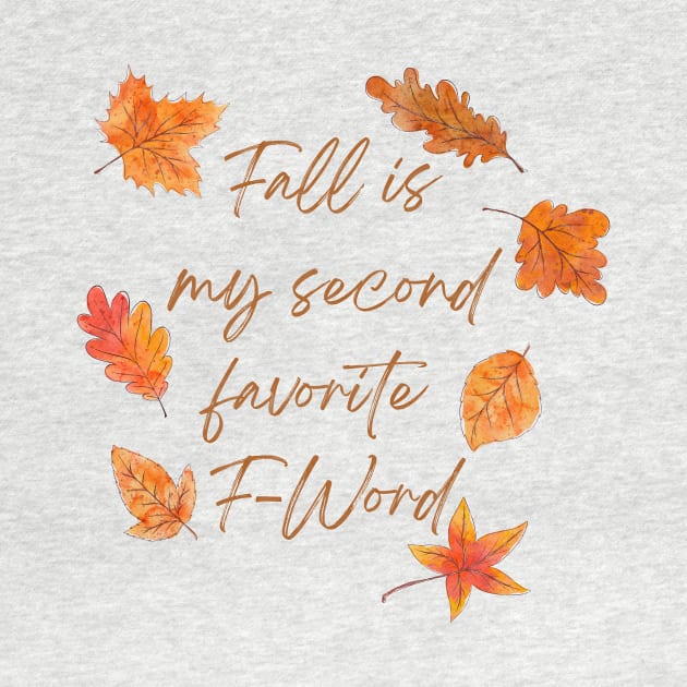 Fall Is My Second Favorite F-Word - Collourful Leafes by Double E Design
